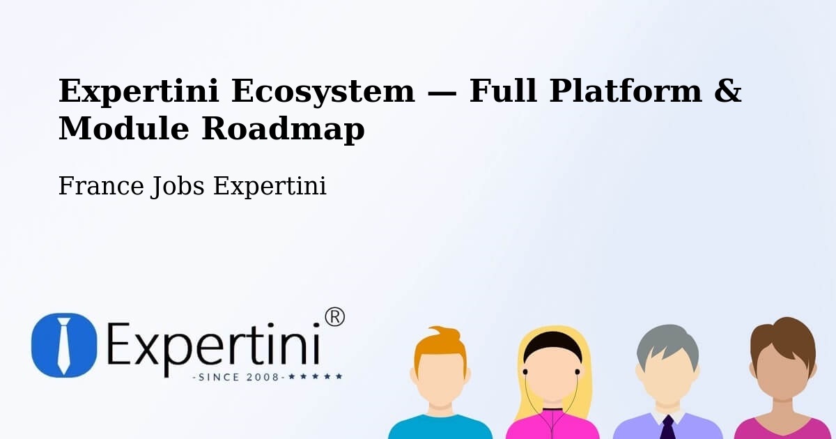 Expertini Ecosystem — Full Platform & Module Roadmap – Roquemaure