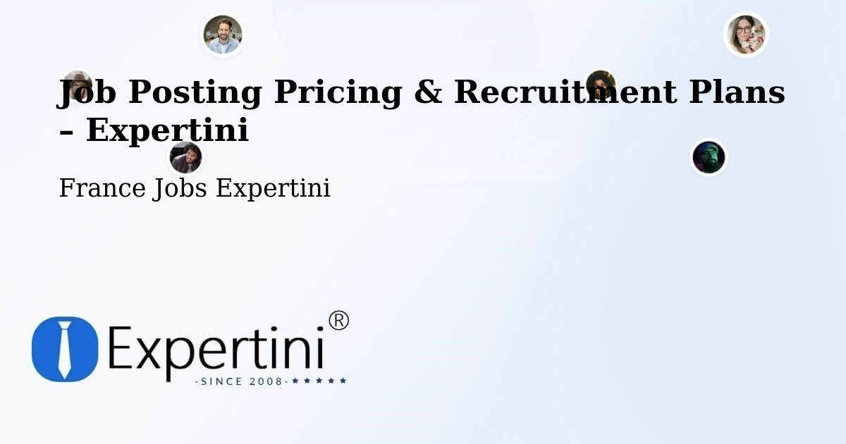 Job Posting Pricing & Recruitment Plans – Roquemaure - Roquemaure, France Jobs Expertini