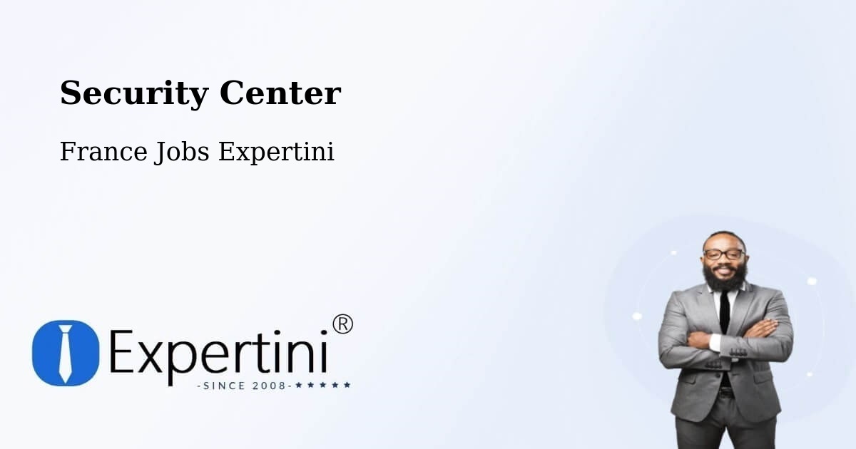 Security & Compliance – Roquemaure - France Jobs Expertini