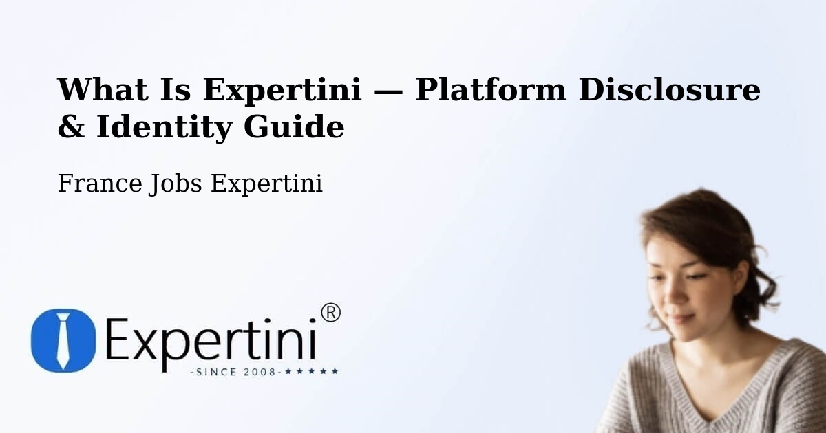 What Is Expertini — Platform Disclosure & Identity Guide – Roquemaure